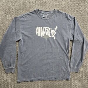 Ain't Texas USA‎ Map Comfort Colors Long Sleeve Unisex Size Large Gray Best #1